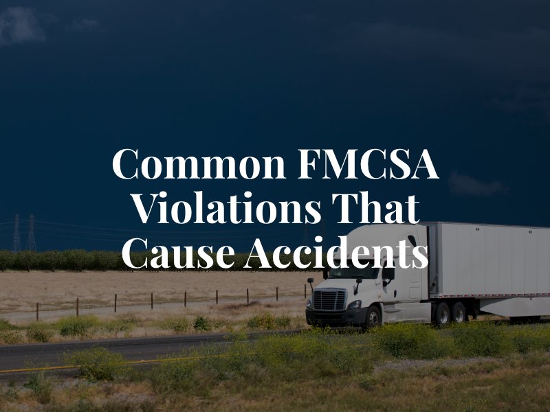 Common FMCSA Violations That Cause Accidents