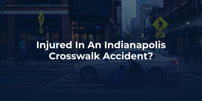 Indianapolis Crosswalk Accident Lawyer